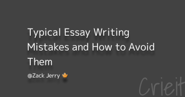 typical essay mistakes